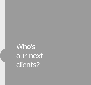 Who’s our next clients?